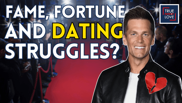Why Tom Brady Can’t Date