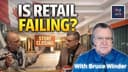 Is Retail in Canada Failing? - with Bruce Winders