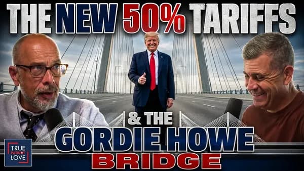 50% Tariffs & The Gordie Howe Bridge