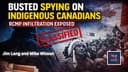 RCMP Spied on Indigenous Canadians - The Hidden Surveillance Scandal