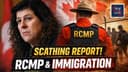 The Auditor General: New Revelations About The RCMP and Immigration